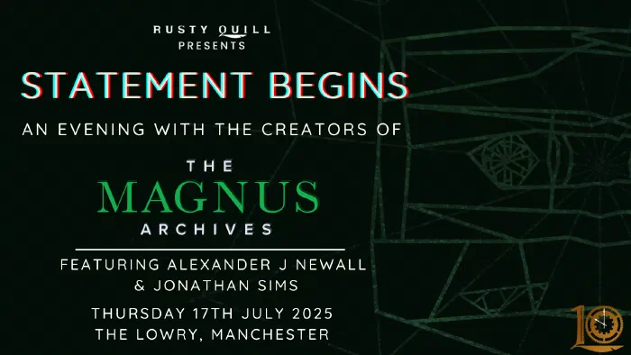 Statement Begins, An Evening with the Creators of The Magnus Archives, Thursday 17th July 2025, The Lowry, Manchester